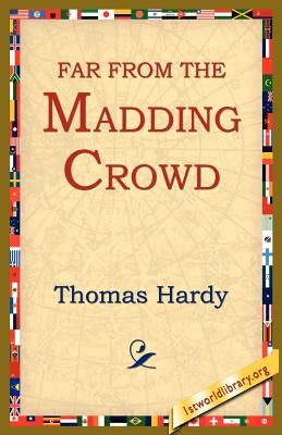 Far from the Madding Crowd by Hardy, Thomas