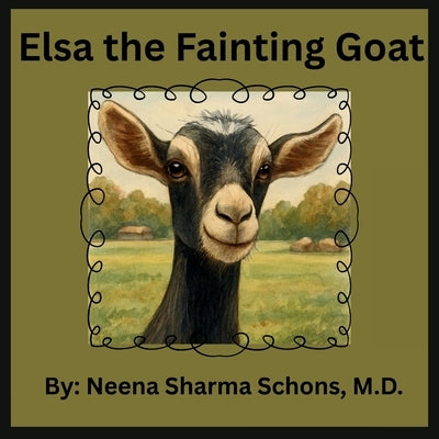 Elsa The Fainting Goat by Schons, Neena Sharma