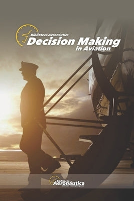 Decision making in aviation by Conforti, Facundo