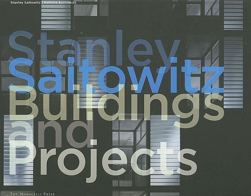 Stanley Saitowitz: Buildings and Projects by Barnes, Richard