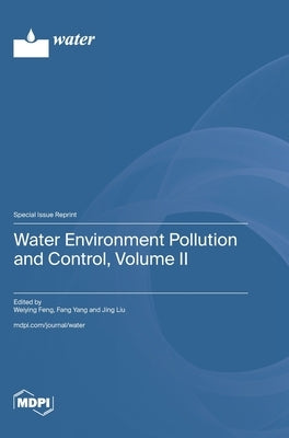 Water Environment Pollution and Control, Volume II by Feng, Weiying