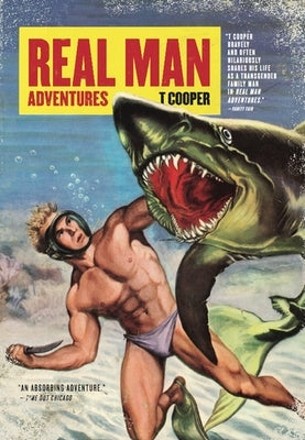 Real Man Adventures by Cooper, T.