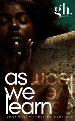 As We Learn by Huffington, Grey