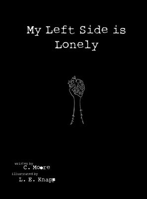 My Left Side is Lonely by Moore, Chelsey