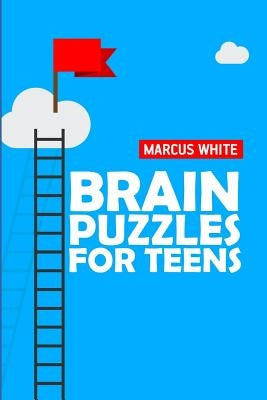 Brain Puzzles For Teens: Island Puzzles by White, Marcus