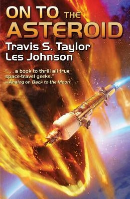 On to the Asteroid by Taylor, Travis S.