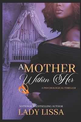 A Mother Within Her: Standalone by Lissa, Lady
