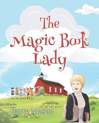 The Magic Book Lady by Mason, Barry