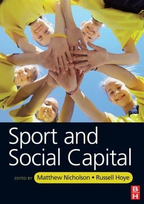 Sport and Social Capital by Nicholson, Matthew