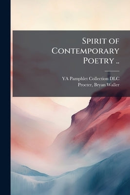 Spirit of Contemporary Poetry .. by Ya Pamphlet Collection (Library of Congr