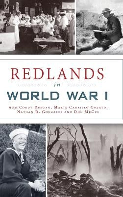 Redlands in World War I by Deegan, Ann Cordy