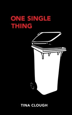 One Single Thing by Clough, Tina