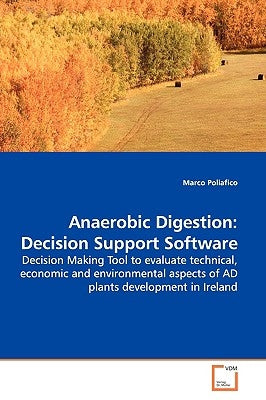 Anaerobic Digestion: Decision Support Software by Poliafico, Marco