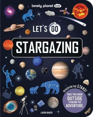 Lonely Planet Kids Let's Go Stargazing by Planet, Lonely
