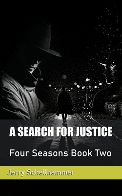 A Search for Justice: Four Seasons Book 2 by Schellhammer, Jerry