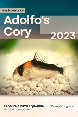 Adolfo's Cory: Problems with aquarium and how to solve them by Novitsky, Iva