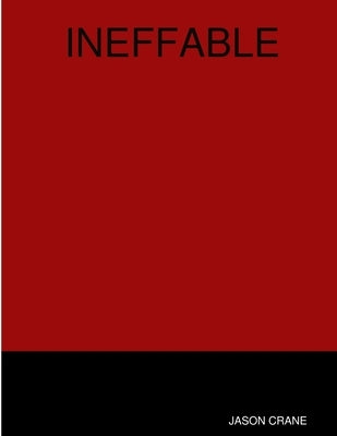 Ineffable by Crane, Jason