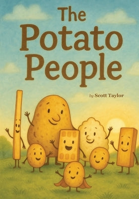 The Potato People by Taylor, Scott M.