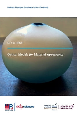 Optical Models for Material Appearance by Hébert, Mathieu