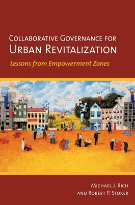 Collaborative Governance for Urban Revitalization by Rich, Michael J.