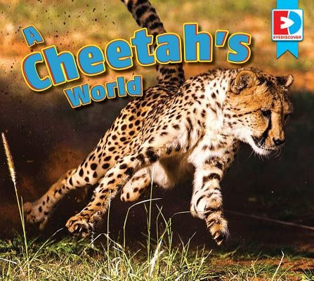 A Cheetah's World by Gillespie, Katie