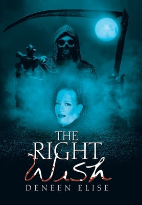 The Right Wish by Elise, Deneen