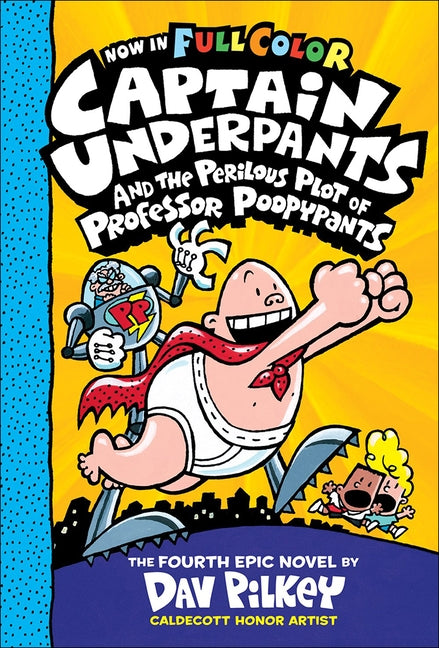Captain Underpants and the Perilous Plot of Professor Poopypants (Color Edition) by Pilkey, Dav