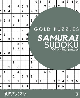 Gold Puzzles Samurai Sudoku Book 3: 100 brand new multi-grid sudoku puzzles for adults by Press, Gp
