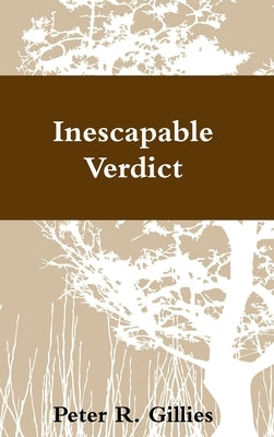 Inescapable Verdict by Gillies, Peter