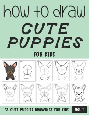 How to Draw Cute Puppies for Kids by Rai, Sonia