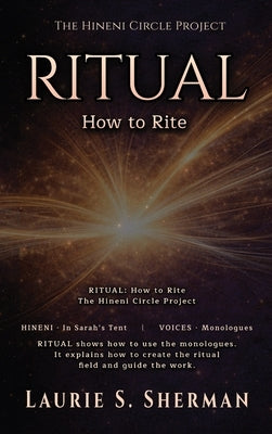 Hineni - Ritual: How to Rite by Sherman, Laurie S.