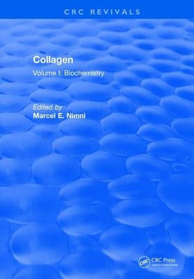 Collagen: Volume I: Biochemistry by Nimni, Marcel E.