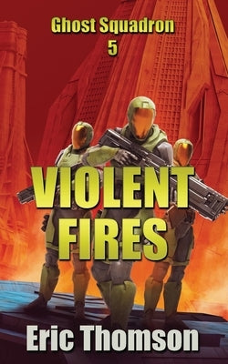 Violent Fires by Thomson, Eric