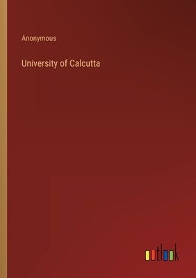 University of Calcutta by Anonymous