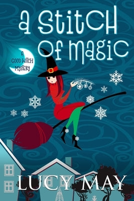 A Stitch of Magic by May, Lucy