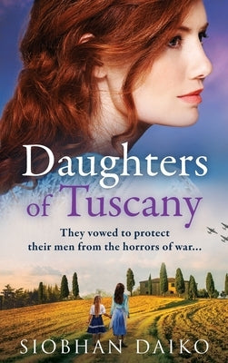 Daughters of Tuscany by Daiko, Siobhan