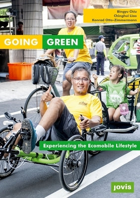 Going Green: Experiencing the Ecomobile Lifestyle by Otto-Zimmermann, Konrad
