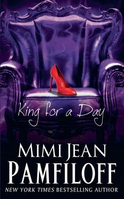 King for a Day by Pamfiloff, Mimi Jean