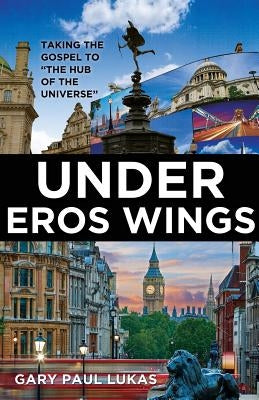 Under Eros Wings by Lukas, Gary Paul