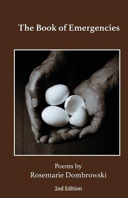 The Book of Emergencies by Dombrowski, Rosemarie