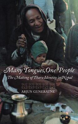 Many Tongues, One People by Guneratne, Arjun