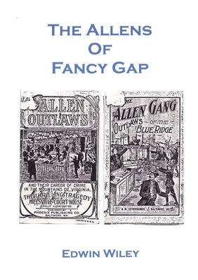 The Allens of Fancy Gap by Wiley, Edwin