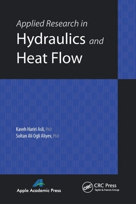Applied Research in Hydraulics and Heat Flow by Asli, Kaveh Hariri