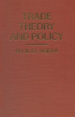 Trade Theory and Policy: Some Topical Issues by El-Agraa, A. M.