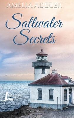 Saltwater Secrets by Addler, Amelia