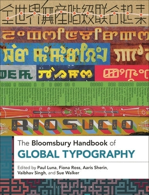 The Bloomsbury Handbook of Global Typography by Luna, Paul