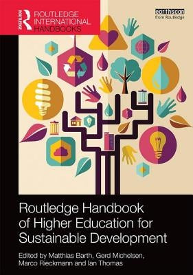 Routledge Handbook of Higher Education for Sustainable Development by Barth, Matthias
