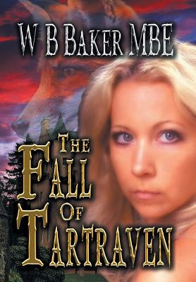 The Fall of Tartraven by Baker Mbe, W. B.