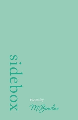 Sidebox (Green) by Bowles, M.