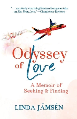 Odyssey of Love: A Memoir of Seeking and Finding by Jämsén, Linda